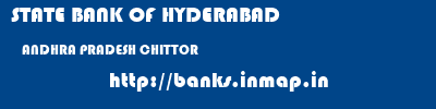 STATE BANK OF HYDERABAD  ANDHRA PRADESH CHITTOR    banks information 